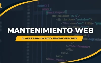 Mantenimiento web: claves para un sitio siempre efectivo